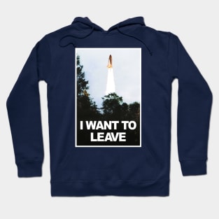 I want to leave Hoodie